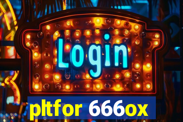 pltfor 666ox